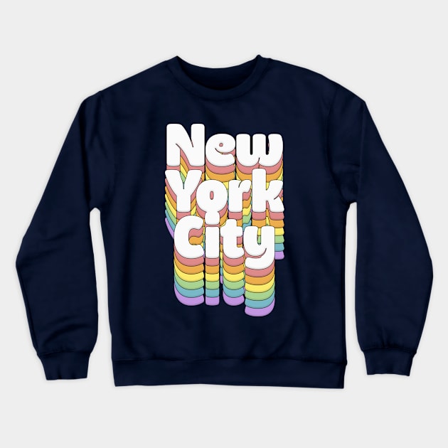 New York City // Retro Typography Design Crewneck Sweatshirt by DankFutura